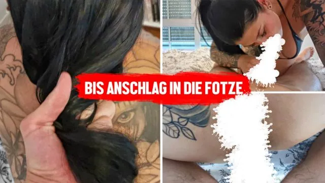 Bis Anschlag in die Fotze !