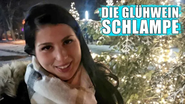 Die Glühwein-Schlampe